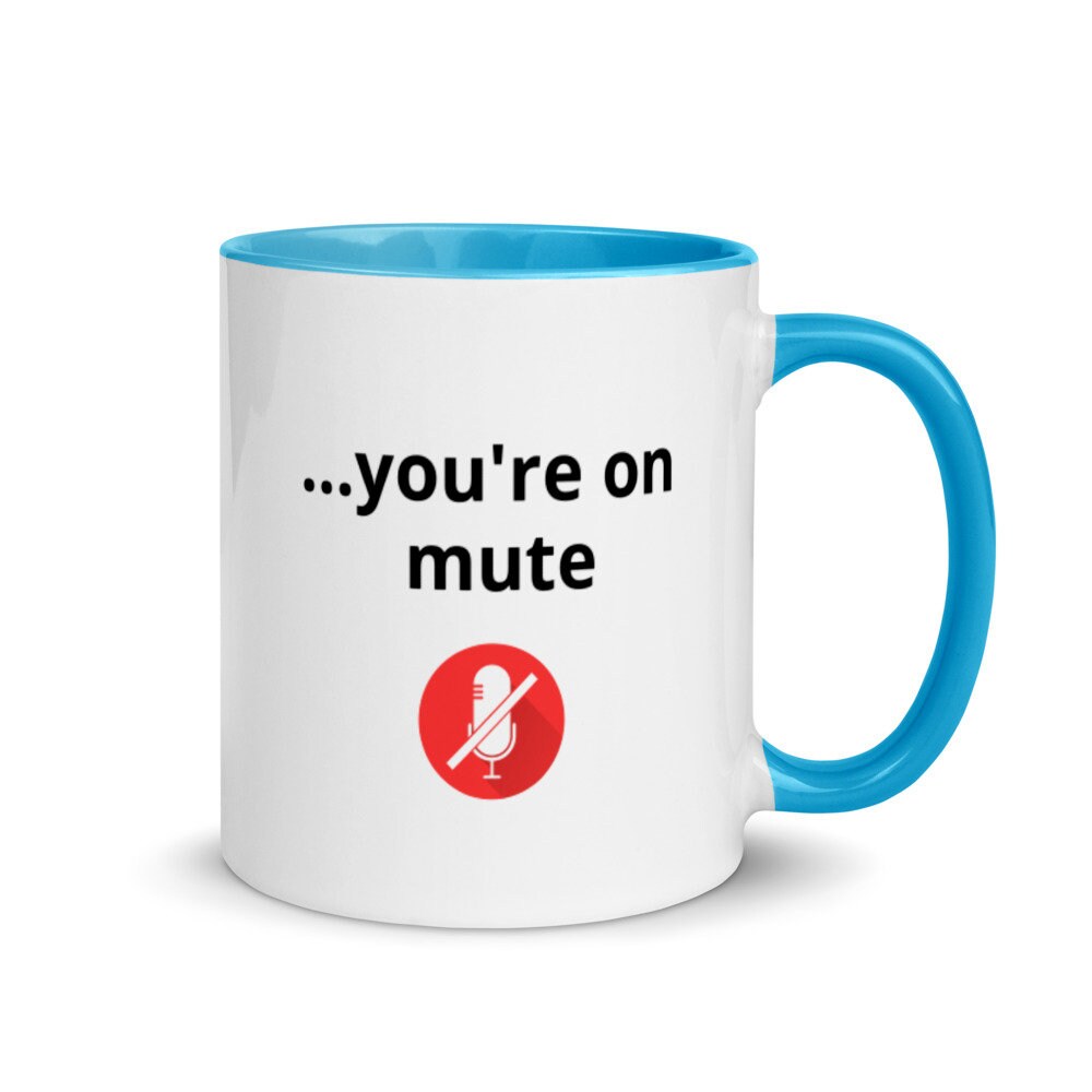 You’re on Mute Coffee Mug, Funny Tea Cup, Office Zoom Meeting, Cowork…