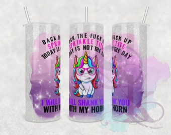 Back the F*ck Up Unicorn - 20oz Skinny Tumbler Physical Product