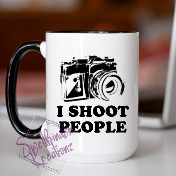 I Shoot People Mug - Mug photographe - Mug pour photographe - Mug à café 15 oz