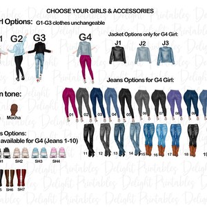 May include: A digital illustration of customizable girl characters with different clothing options. Choose from three different girl styles, with options for skin tone, jeans, shoes, and jackets. The text on the image reads "Choose your girls & accessories", "Girl Options: G1-G3 clothes unchangeable", "Jacket Options only for G4 Girl", "Jeans Options for G4 Girl", "Skin tone", "Vanilla", "Mocha", "Shoes Options: Only available for G4 (Jeans 1-10)"
