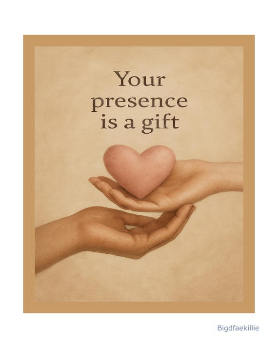 Your Presence Is a Gift Wall Art | Sentimental Quote Print | Hands & Heart Digital Download | Emotional Connection Home Deco | BigDfaekillie