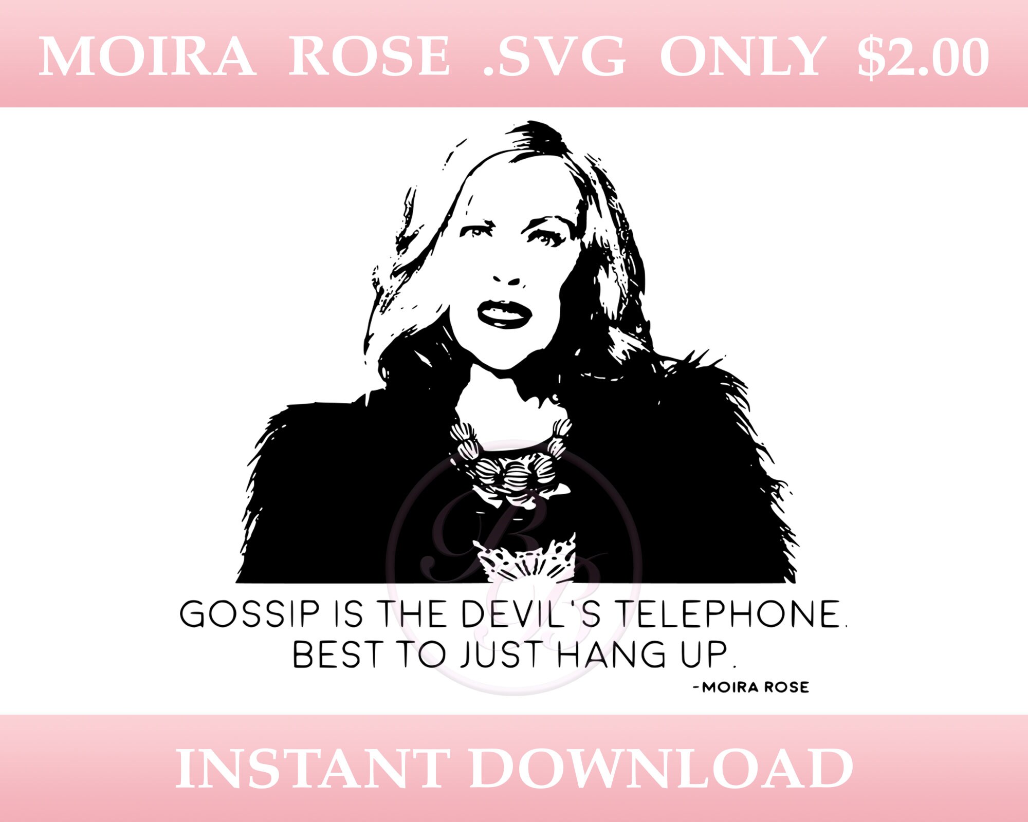 Moira Rose Quote SVG for Cricut and Silhouette Schitts Creek SVG Digital Download Etsy