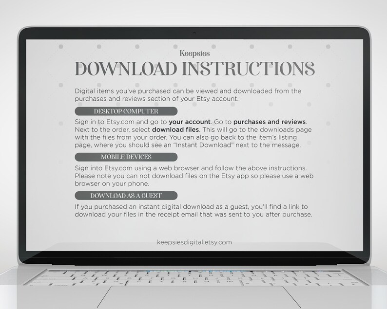May include: A laptop screen displays "DOWNLOAD INSTRUCTIONS" with text explaining how to download digital items from Etsy. Instructions are provided for desktop computers, mobile devices, and guest purchases. The website keepsiesdigital.etsy.com is also displayed.
