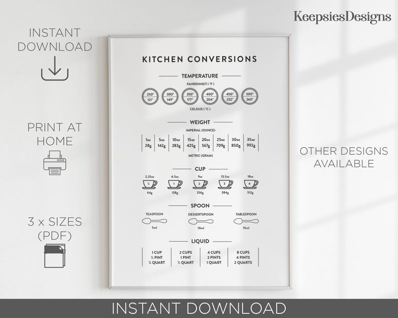 May include: A white kitchen conversions print with black text, including temperature, weight, cup, spoon, and liquid measurements. The print also includes the text "Instant Download", "Print at Home", and "3 x Sizes (PDF)".