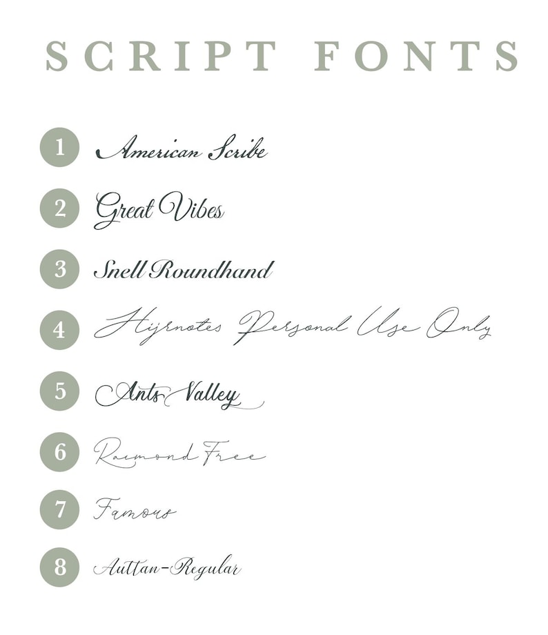 May include: A list of eight script fonts, numbered 1 through 8, with the font name written in the corresponding font style. The font names are: American Scribe, Great Vibes, Snell Roundhand, Hijrnates Personal Use Only, Ants Valley, Raimond Free, Famous, and Auttan-Regular.