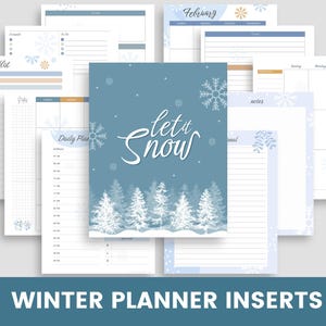 May include: Winter planner inserts with a blue and white winter theme. The inserts include daily checklists, daily plans, notes pages, and monthly calendars. The central insert features the phrase "let it snow" with a winter forest illustration.