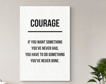 Courage Motivational Quote Canvas, Home Decor, Inspirational Wall Art, Gym, Workout, Health, Fitness Poster Entrepreneur Money Office