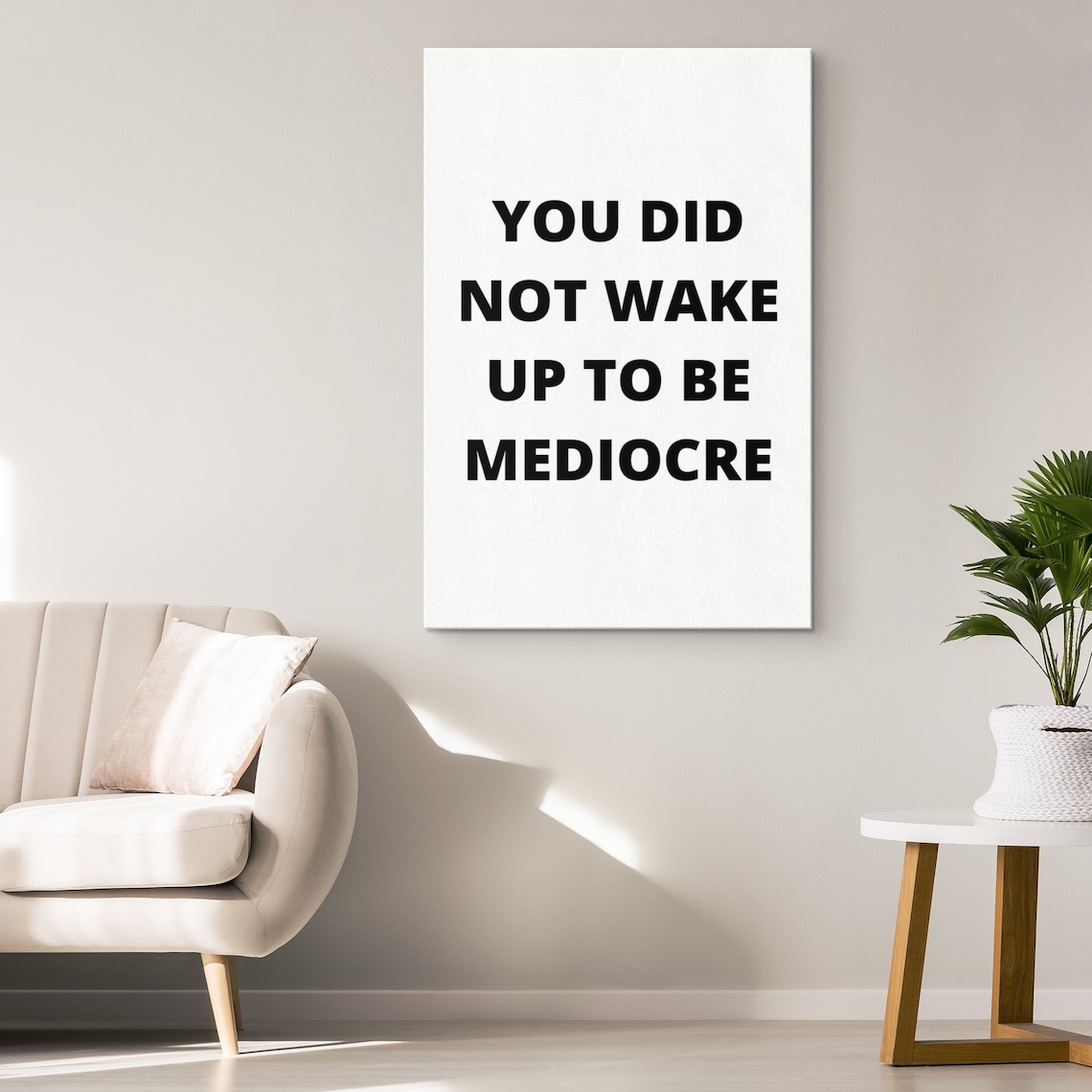 You Did Not Wake up to Be Mediocre Canvas / Motivational / - Etsy - You Did Not Wake Up To Be Mediocre