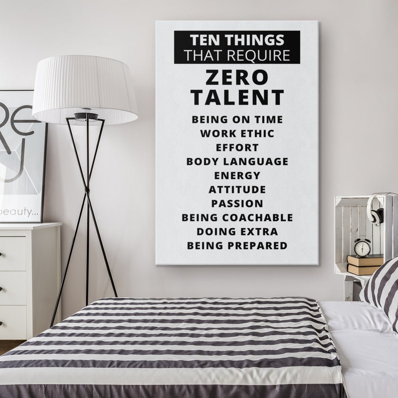 Ten Things That Require Zero Talent Inspiring Quote Motivational Canvas