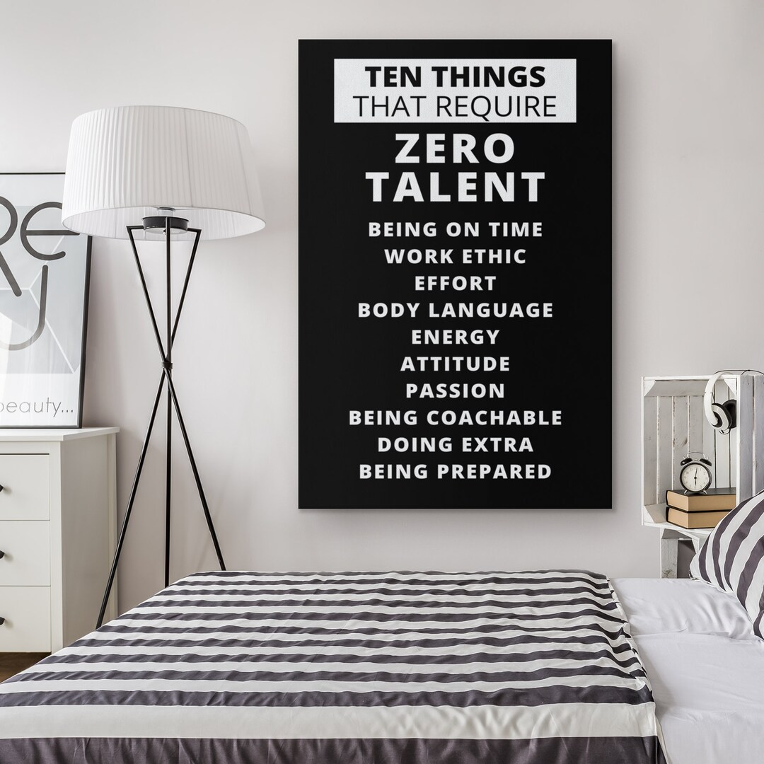 Ten Things That Require Zero Talent Inspiring Quote Motivational Canvas