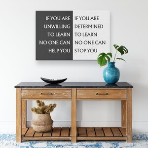 Se você não está disposto a aprender, ninguém pode ajudá-lo, se você está determinado a aprender, ninguém pode impedi-lo / Decoração de parede motivacional / Tela