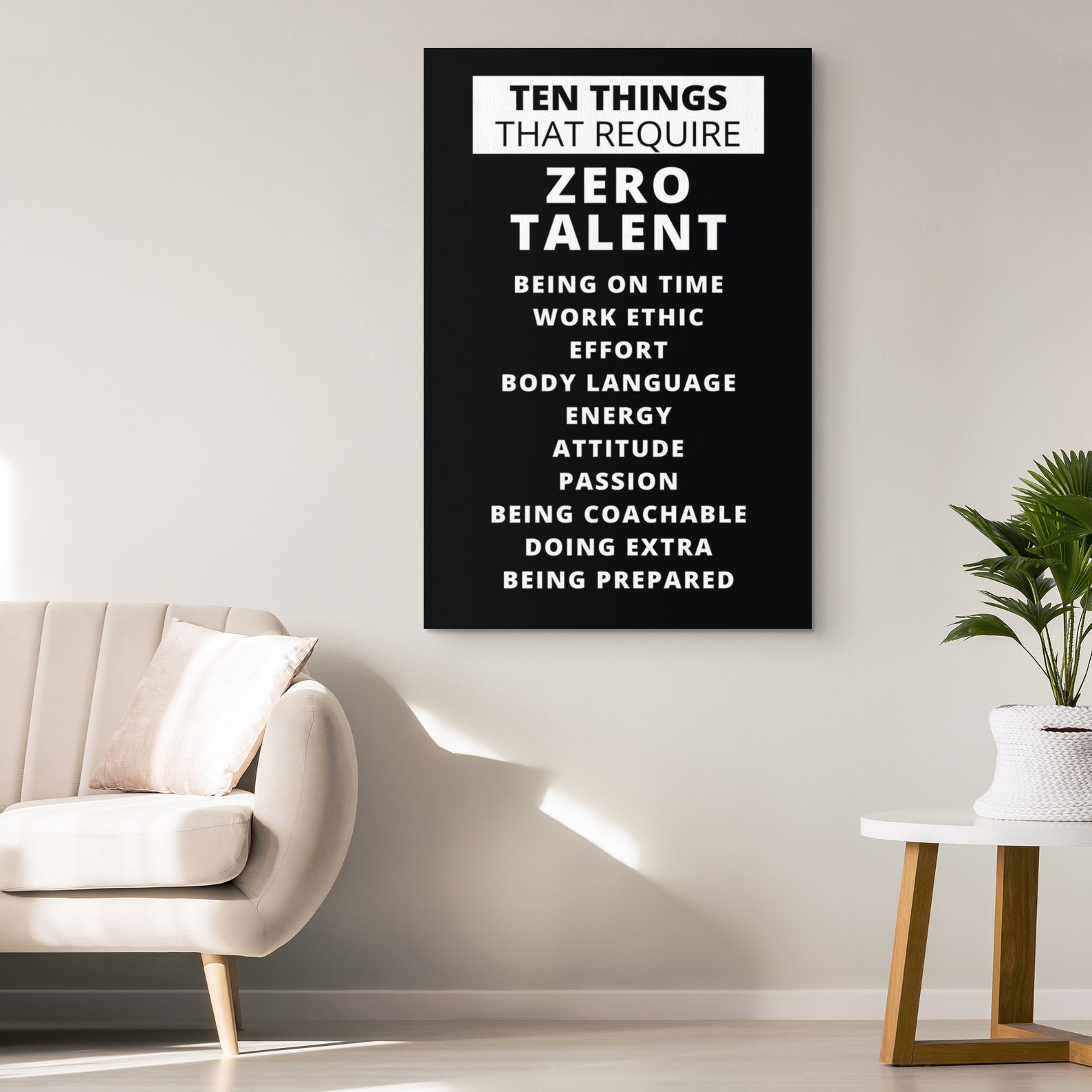 Ten Things That Require Zero Talent Inspiring Quote Motivational Canvas