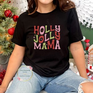 Christmas Shirt, Holly Jolly Mama Shirt, Holly Jolly Christmas Shirt, Holiday T-shirts, Christmas Gifts for Her, Cute Christmas Shirt, Mama