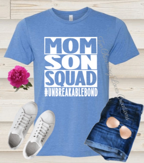 Mom Son Squadunbreakablebond 
