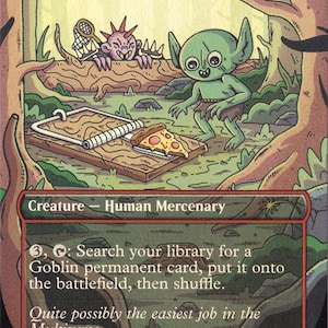 May include: A Magic: The Gathering card named "Moggcatcher" depicts a green goblin and a pink creature in a forest scene. A mousetrap with pizza is in the foreground. The card text reads "Creature - Human Mercenary" and "Quite possibly the easiest job in the Multiverse."