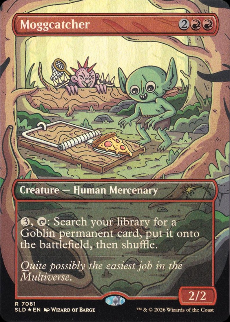 May include: A Magic: The Gathering card named "Moggcatcher" depicts a green goblin and a pink creature in a forest scene. A mousetrap with pizza is in the foreground. The card text reads "Creature - Human Mercenary" and "Quite possibly the easiest job in the Multiverse."