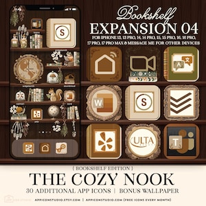 May include: A digital app icon set titled Bookshelf Expansion 04 The Cozy Nook for iPhone 13 through 17 Pro Max. The image displays a smartphone screen with a brown bookshelf wallpaper and various app icons featuring earth-toned, nature-inspired designs.