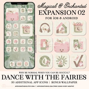 May include: A digital set of app icons and a wallpaper featuring a soft color palette of sage green and blush pink. The designs include illustrations of dragonflies, mushrooms, bears, fairies, and frogs. Text reads Magical & Enchanted EXPANSION 02.