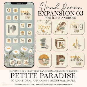 May include: A digital illustration of 30 hand-drawn app icons for iOS and Android. The icons feature a whimsical, nature-inspired theme with a color palette of beige, brown, yellow, and green. The icons are arranged in a grid on a light blue background with white daisies. The text "Hand Drawn Expansion 03" and "Petite Paradise" are featured in the image.