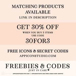 May include: A graphic with the text "Matching Products Available" and "Link in Description". Below that is the text "Get 30% Off When You Buy 3 Items Use Code 30FOR3". The graphic also includes the text "Free Icons & Secret Codes Appiconstudio.com" and "Freebies & Codes Just in Case".