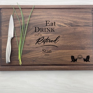 Personalized Cutting Board, Retirement Gift, Corporate Gift, Eat Drink and be Retired, Muskoka Chairs, Lake View, Golden Days, Retired, 293