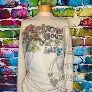 Camiseta de manga larga Grow Your Own Way