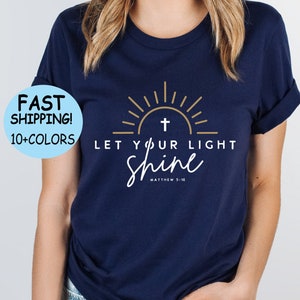 Let Your Light Shine Shirt: Christian Bible Verse Tee