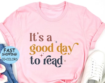 Es ist ein guter Tag zum Lesen Shirt, Buch-Liebhaber-Geschenk, Lehrer-Anerkennung