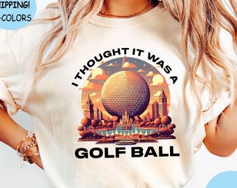 Ik dacht dat het een golfbal was shirt, trui golfliefhebber, Epcot golfbal shirt, Disney Epcot reis hoodie, Epcot shirt, shirt golfwedstrijddag