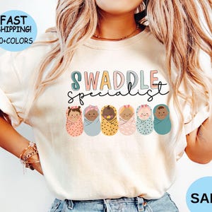 Swaddle Specialist Shirt: Funny NICU Nurse Tee, Mother Baby Nurse Hoodie