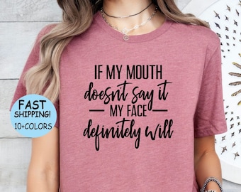 Camiseta con frase sarcástica: Si mi boca no lo dice...