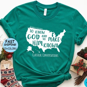 Classical Conversations To Know God and Make Him Known Sweatshirt, Homeschool Mom shirt, Homeschool Gift, Homeschool Hoodie, Education Tee