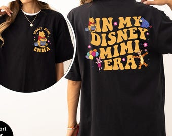 Komfort Farben Winnie The Pooh Mimi Shirt, In meiner Disney Mimi Ära, Muttertagsgeschenk, Disney Familienurlaub, Pooh Bär und Freunde Mimi Tee