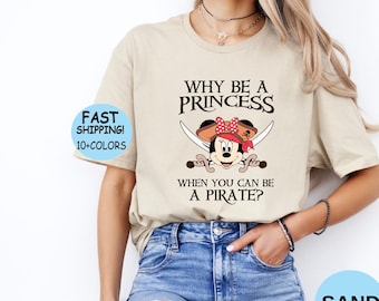 Why Be a Princess When You Can Be a Pirate Shirt, Minnie Pirate Themed Sweatshirt, Pirates Family Shirt, Cruise Shirt, Disney Pirate Hoodie