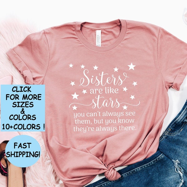 Sisters Are Like Stars Shirt, Sister Shirts, Shirt For Sisters, Big Sister Shirt, Sisters Gift, Sister Matching Tee, Gift For Sisters