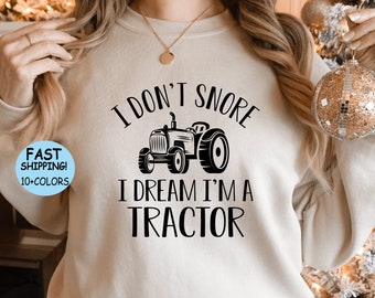 I Dream I'm a Tractor Shirt, Funny Dad Gift, Unisex Tee