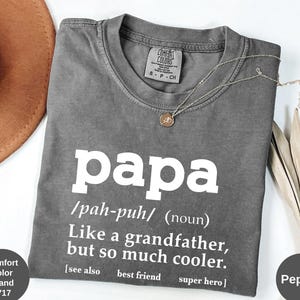 Comfort Colors® Papa Shirt for Fathers Day Gift, Papa Definition Shirt for Dad, Dad Shirt, Papa Shirt for Men, Papa Shirt, Father&#39;s Day Tee