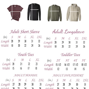 May include: Size chart for adult short sleeve, long sleeve, and hoodie shirts, youth tees, and toddler tees. The chart shows measurements in inches for length and width for each size.