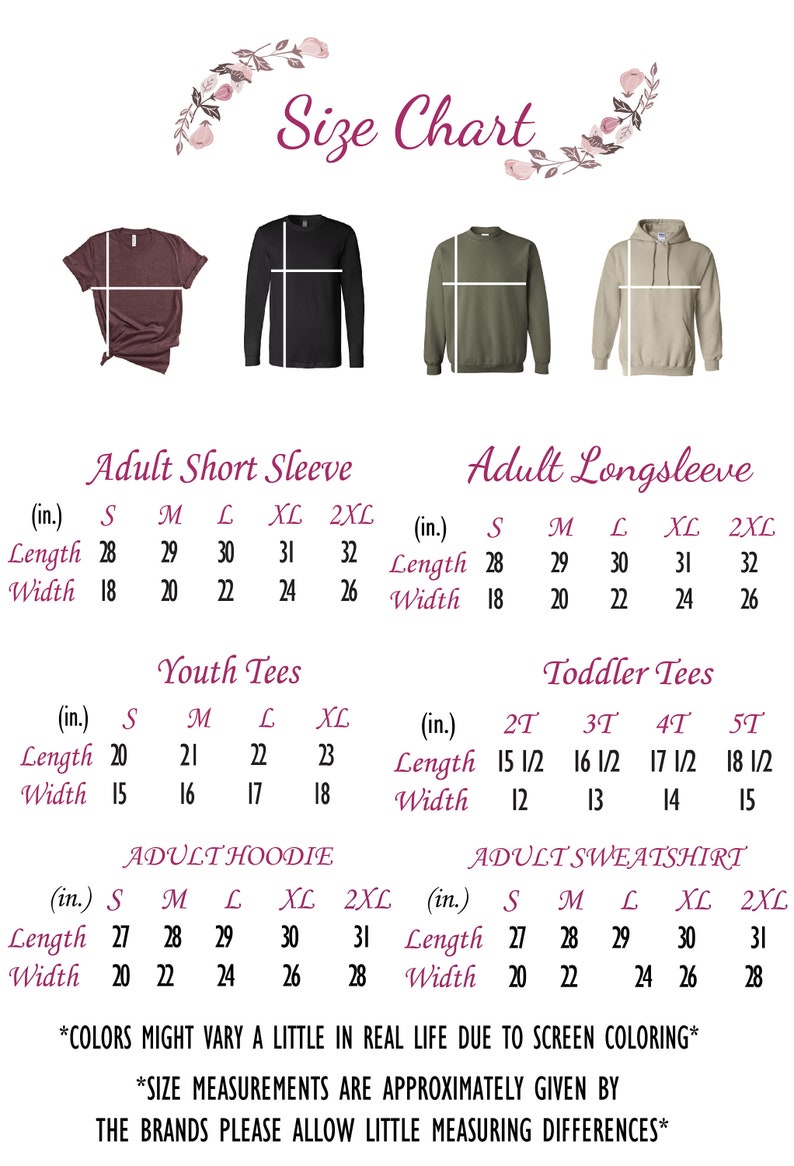 May include: Size chart for adult short sleeve, long sleeve, and hoodie shirts, youth tees, and toddler tees. The chart shows measurements in inches for length and width for each size.