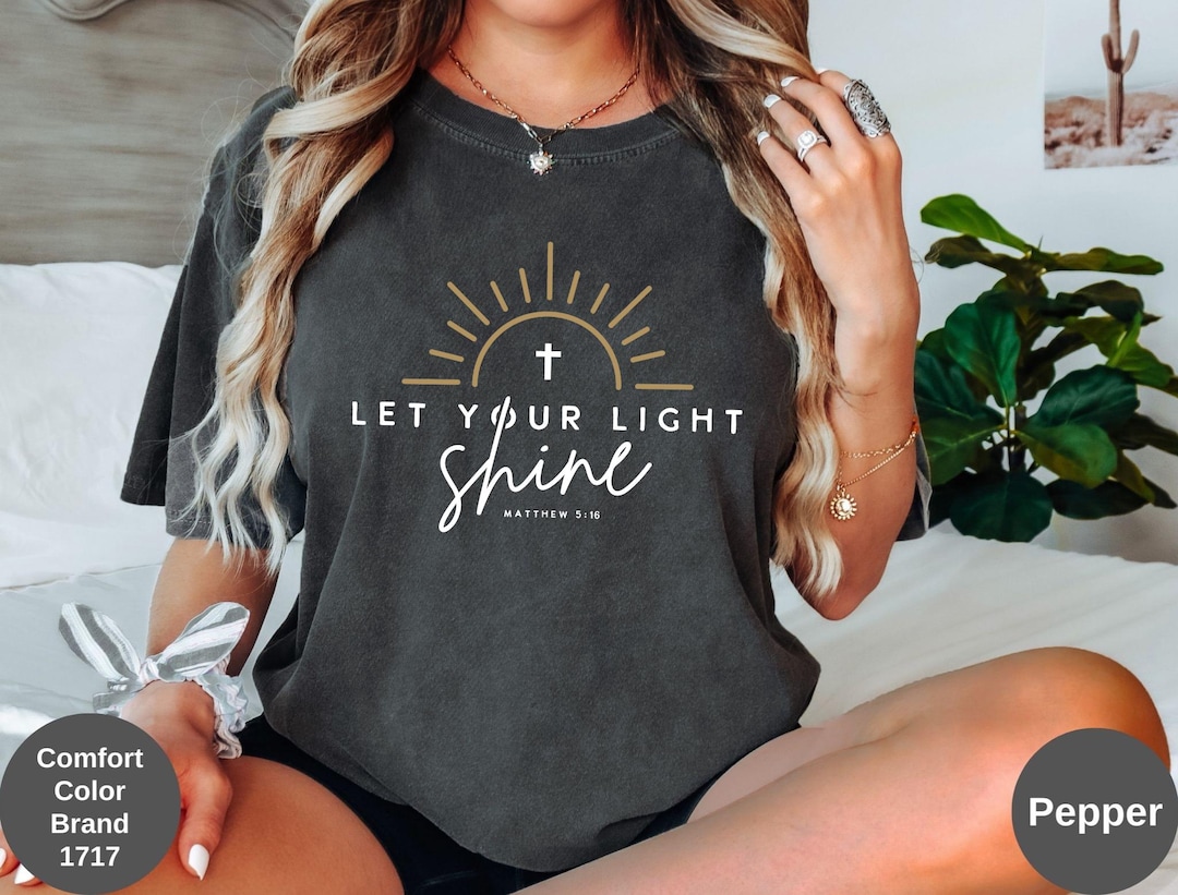 Comfort Colors Let Your Light Shine Shirt, Christian Shirt, Jesus Shirt ...