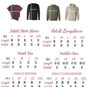 May include: Size chart for adult short sleeve, long sleeve, and hoodie shirts, youth tees, and toddler tees. The chart shows measurements in inches for length and width for each size.