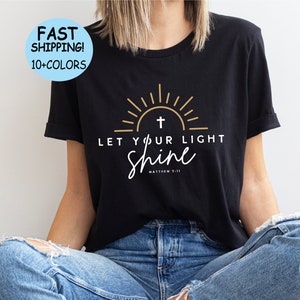 Let Your Light Shine Shirt Christian Shirts Jesus Shirt - Etsy