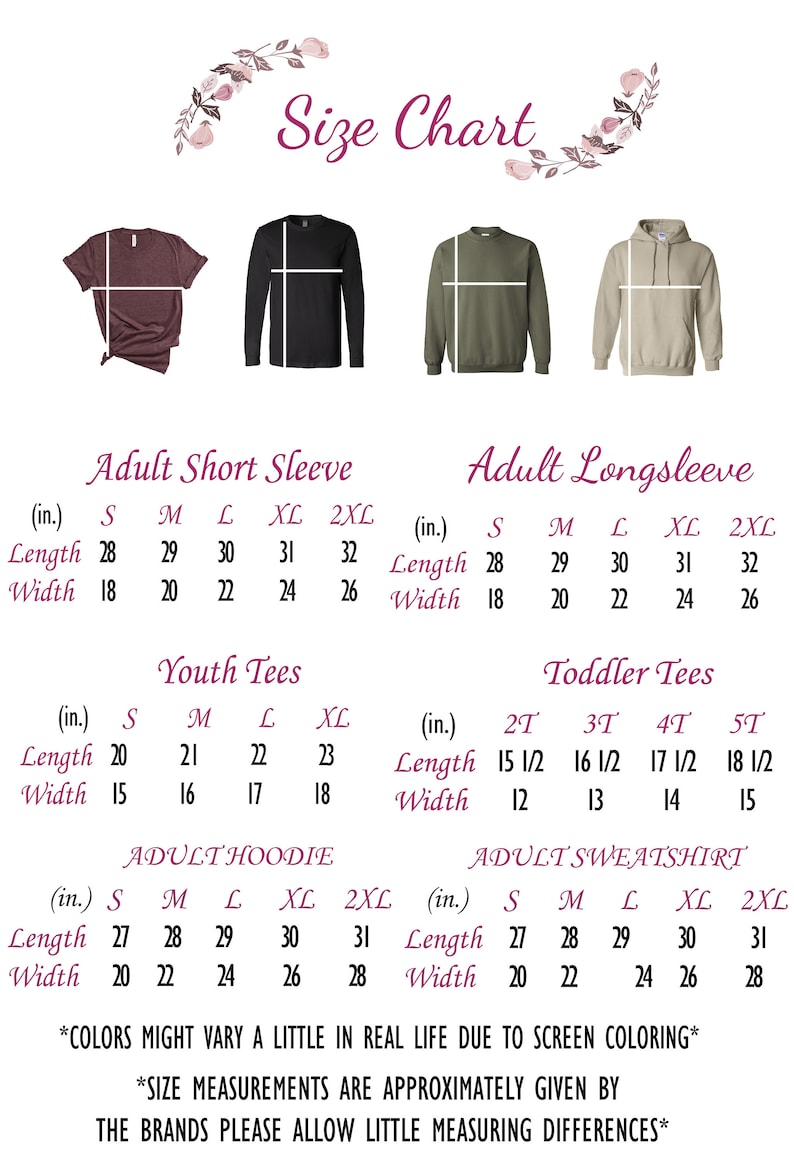 May include: Size chart for adult short sleeve, long sleeve, and hoodie shirts, youth tees, and toddler tees. The chart shows measurements in inches for length and width for each size.