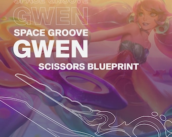 Space Groove Gwen Scissors Blueprint | League of Legends