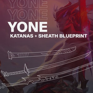 Yone Katanas + Sheath Blueprint | League of Legends