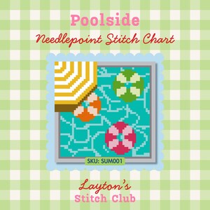 May include: A needlepoint stitch chart titled Poolside featuring a pixelated swimming pool with a yellow and white umbrella, a green and white float, and an orange and white float, plus a pink and white float. Text includes SKU: SUM001 and Layton's Stitch Club.