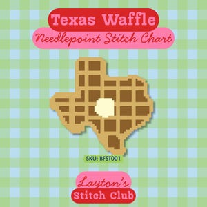 Może przedstawiać: Wzór do haftu needlepoint przedstawiający brązowego gofra w kształcie stanu Teksas z białą kostką masła pośrodku. Tekst brzmi Texas Waffle, Needlepoint Stitch Chart, SKU: BFST001 oraz Laytons Stitch Club na zielonym tle w kratkę.