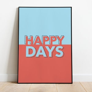 Happy Days Poster Print