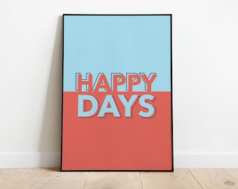 Happy Days Poster Print