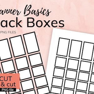 May include: Two sheets of paper featuring black outlined boxes for planner use. The text "Planner Basics Black Boxes" is at the top, with "PDF & PNG FILES" below. The image also includes the text "includes CRICUT print & cut PNG file".